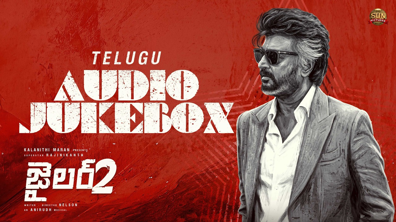 Jailer 2 - Official Audio Jukebox (Telugu) | Superstar Rajinikanth | Sun Pictures | Anirudh | Nelson