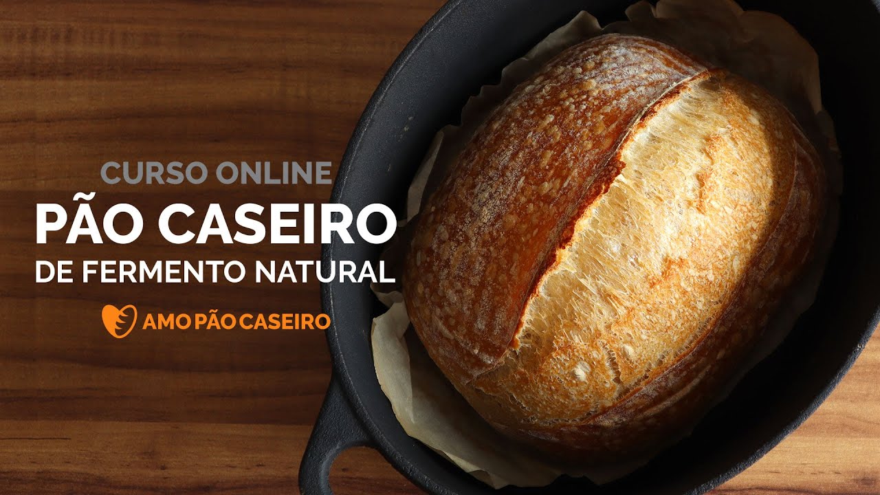 Curso Pão Caseiro de Fermento Natural - Amo Pão Caseiro