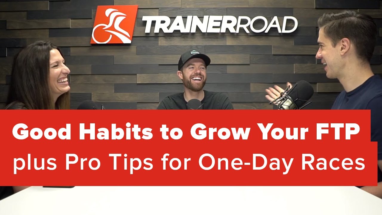 Good Habits to Grow Your FTP plus Pro Tips for One-Day Races (Ask a Cycling Coach 237)