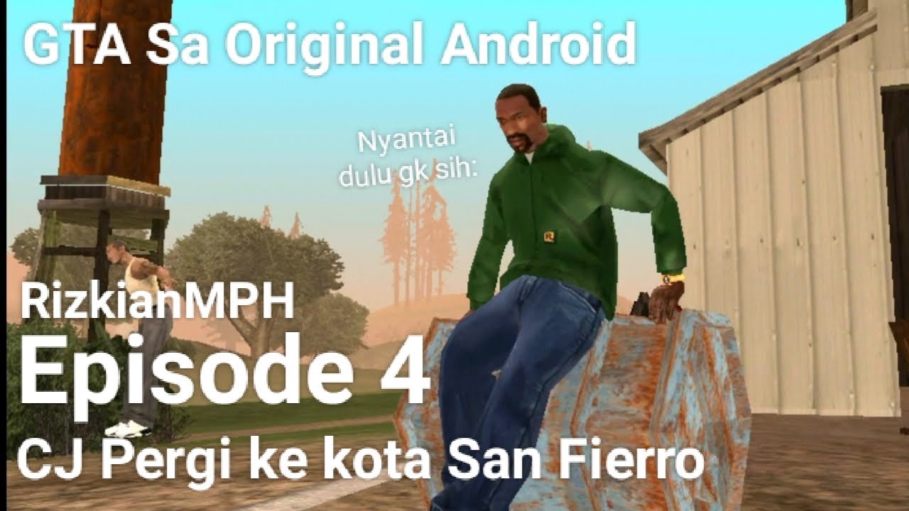 CJ Pergi ke kota San Fierro [GTA Sa Original Android INDONESIA] Eps 4