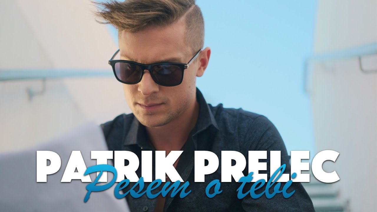 Patrik Prelec - Pesem o tebi (Official Music Video)