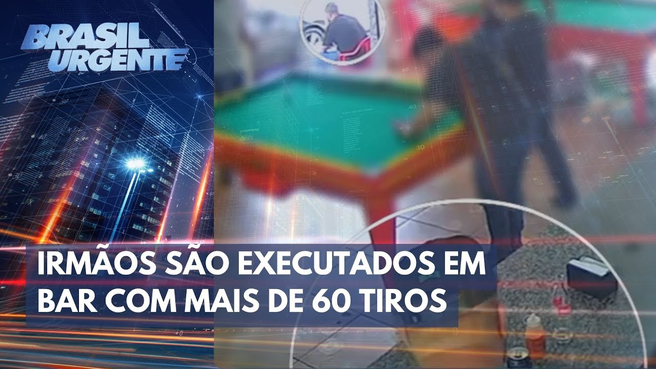 Irm&atilde;os s&atilde;o executados em bar com mais de 60 tiros | Brasil Urgente