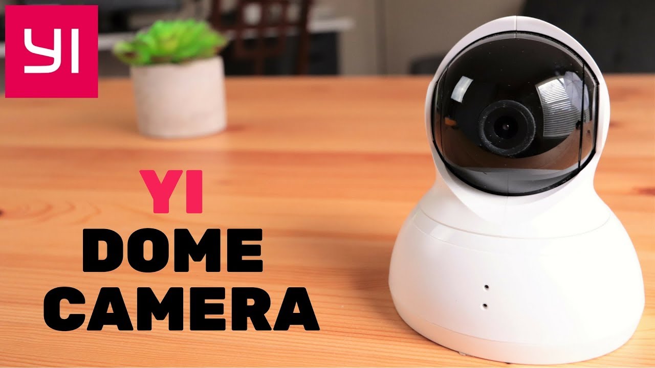 Yi Dome Camera...It's Better than you Think!