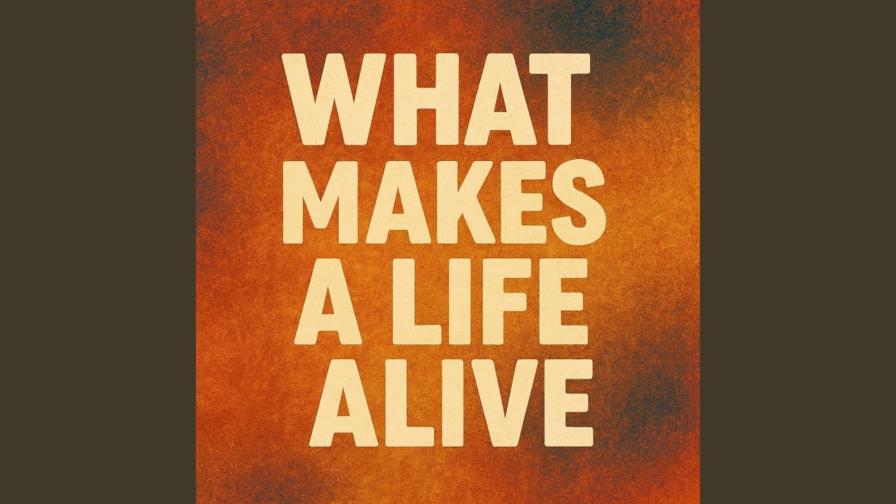 What Makes a Life Alive
