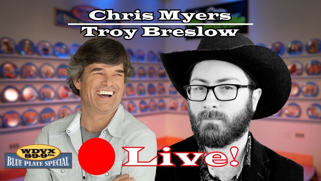 Troy Breslow / Chris Myers - Live on The WDVX Blue Plate Special 11/23/2024