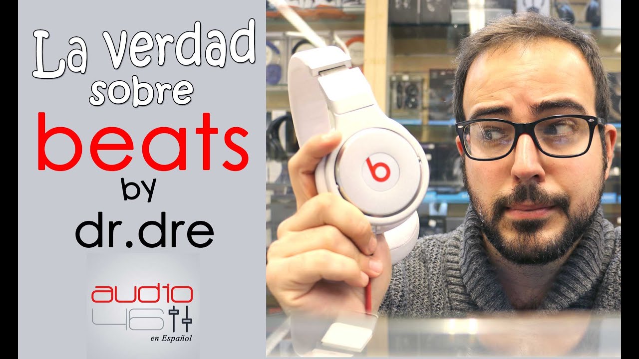 La realidad sobre Beats By Dr Dre.