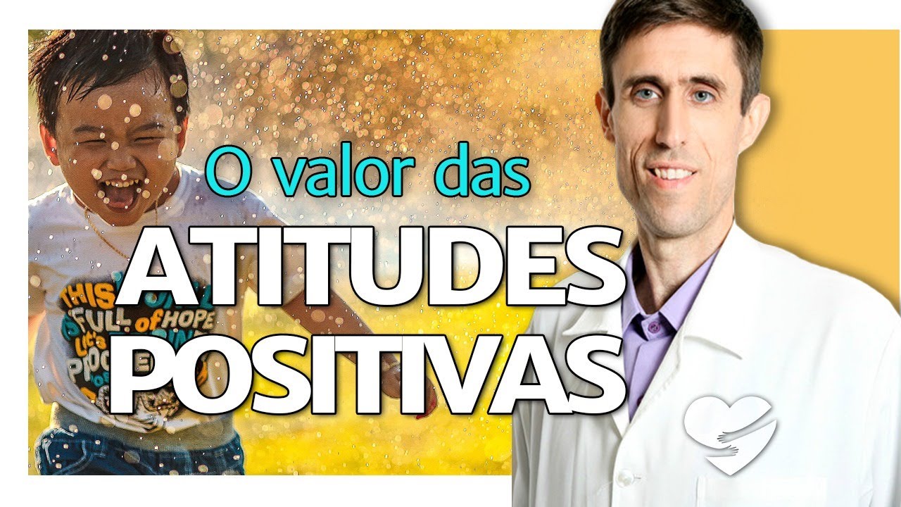 O VALOR DAS ATITUDES POSITIVAS PARA A SA&Uacute;DE