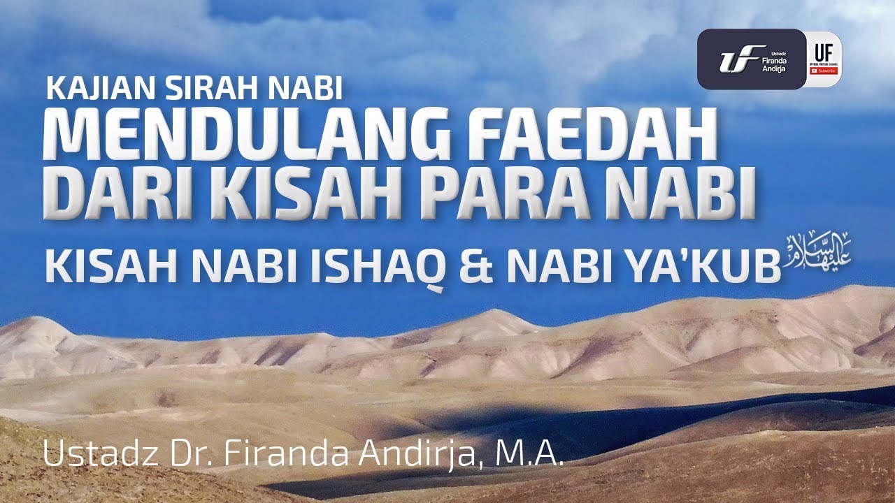 Kisah Nabi Ishaq dan Nabi Ya'kub 'Alaihissalam - Ustadz Dr. Firanda Andirja, M.A.