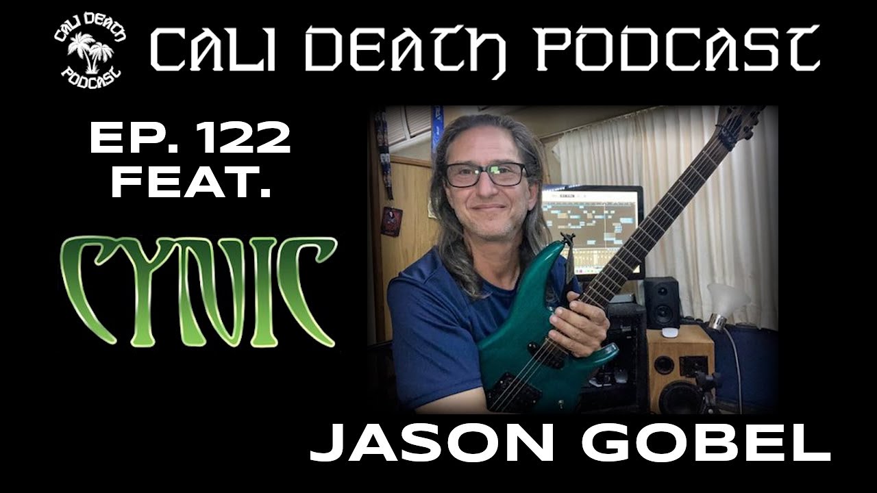 Episode 122 - Jason Gobel (Cynic)