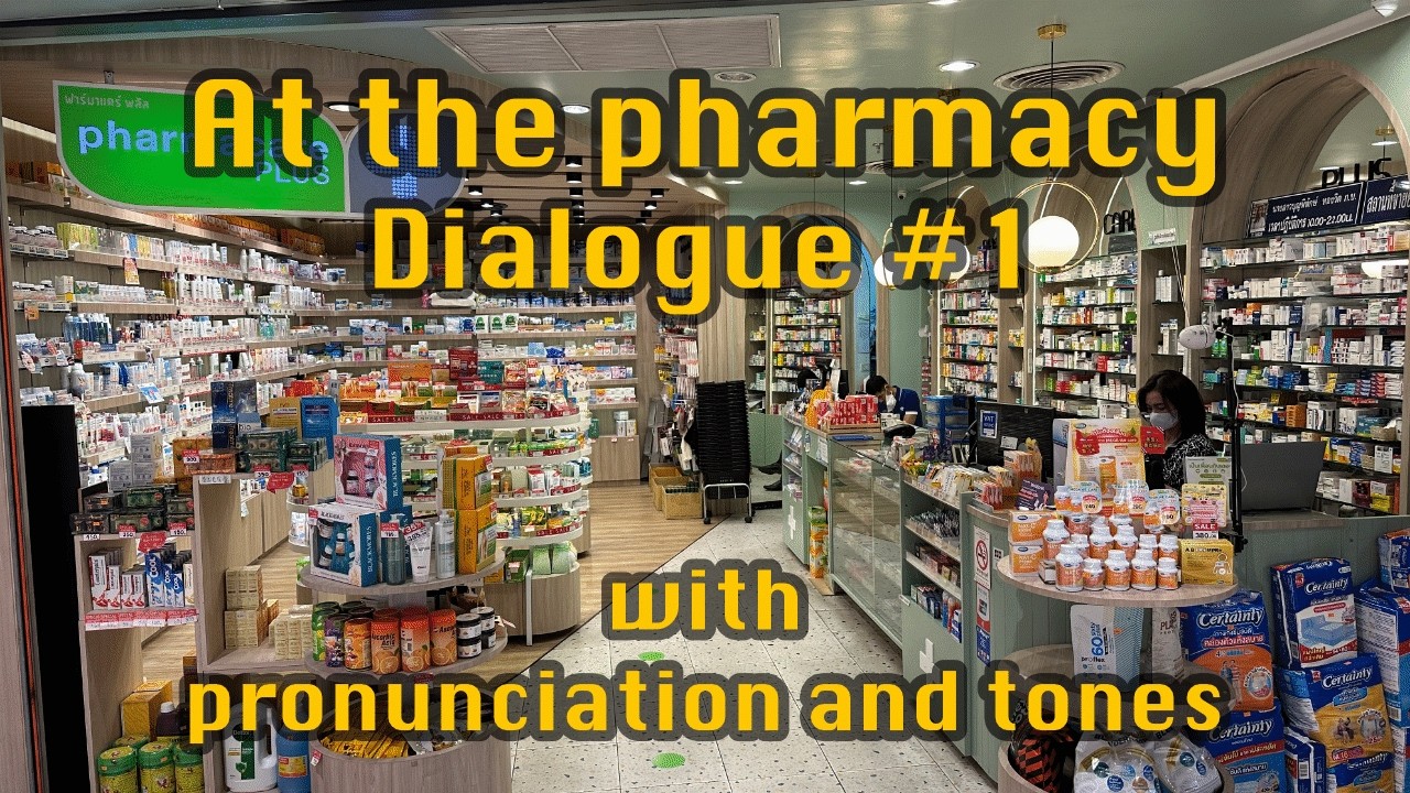 Repeat After Me: Thai Pharmacy #1 Dialogue | Tones & Pronunciation