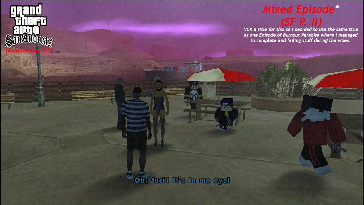 Episodio Mixed* (SF P.II) - San Andreas Rainbomizer
