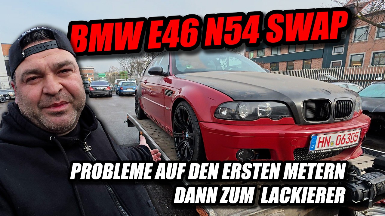 BM E46 N54 Swap - Probleme auf den ersten Metern, dann zum Lackierer
