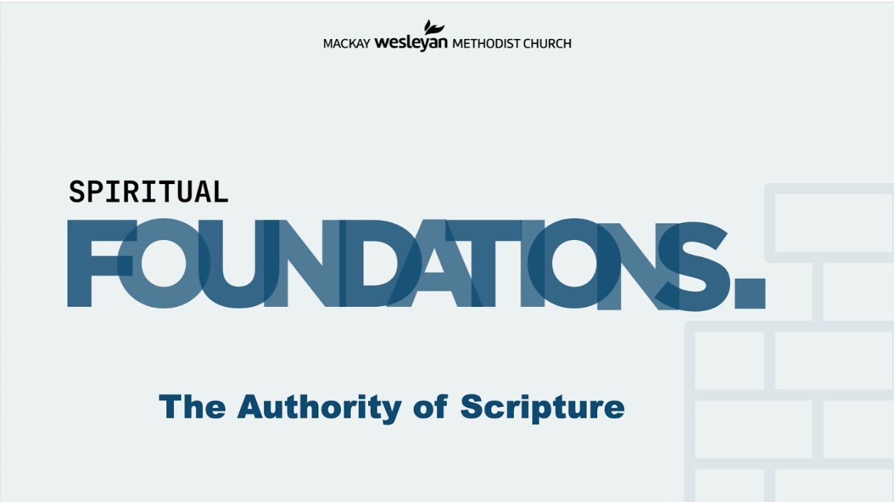 Spiritual Foundations - The Authority of Scripture (01-02-26)