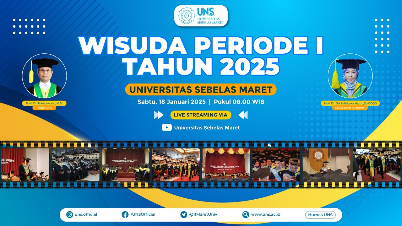 Wisuda Periode 1 Tahun 2025 Universitas Sebelas Maret - Sabtu, 18 Januari 2025