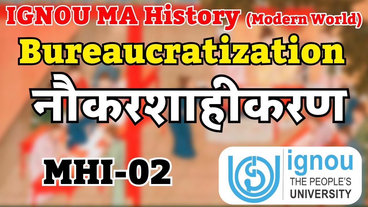 IGNOU MA History MHI-02 | Bureaucratization | Modern World History Explained #ignou #ignouexam