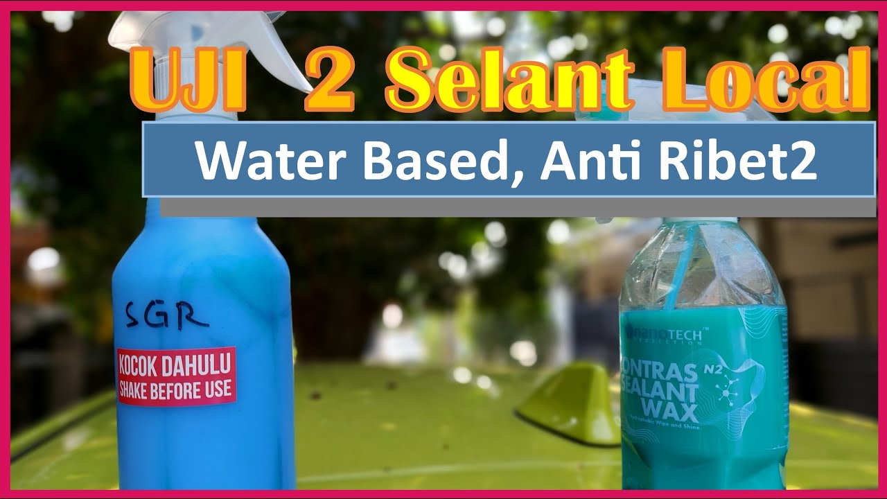 Bandingin 2 Sealant Local Ramah Lap Microfiber, CF Silane Guard Reborn v Nanotech Contrast Wax