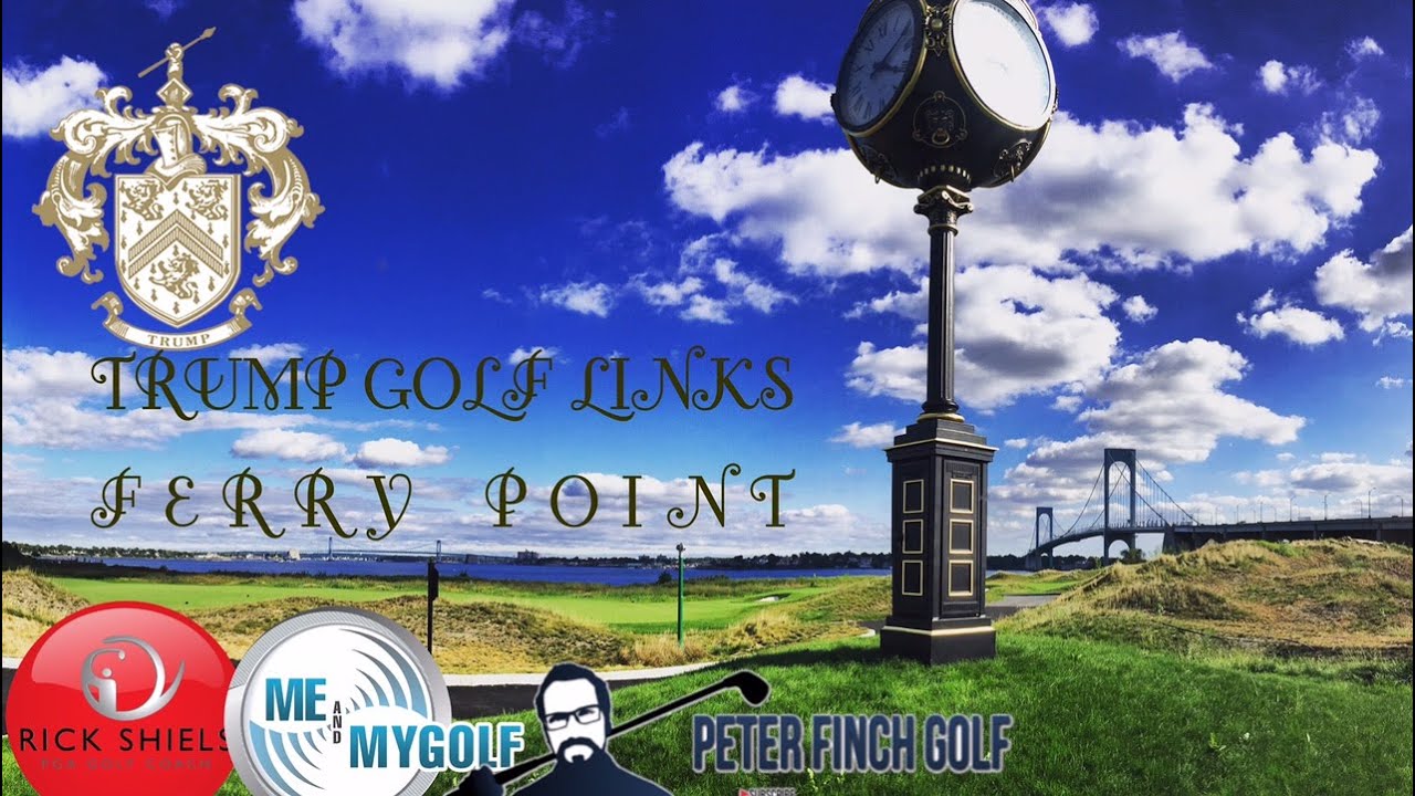 TRUMP GOLF LINKS FERRY POINT, NEW YORK