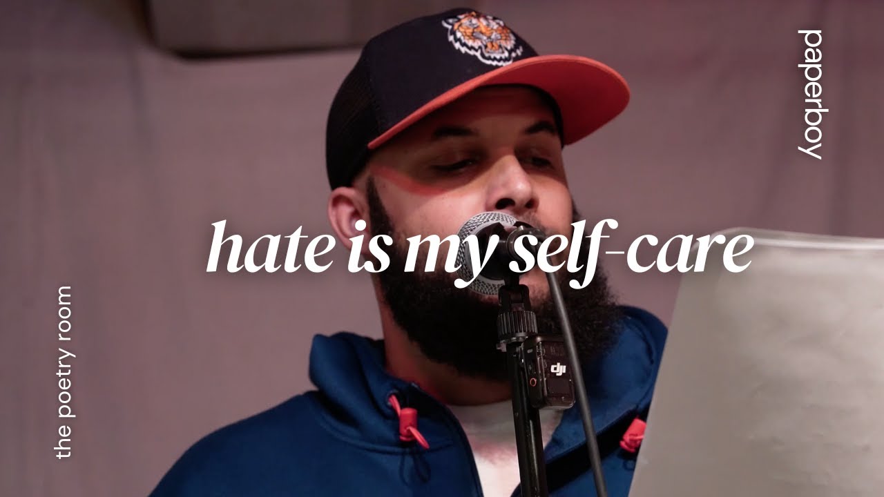 Paperboy - Hate is my Self Care | Spoken Word Poetry