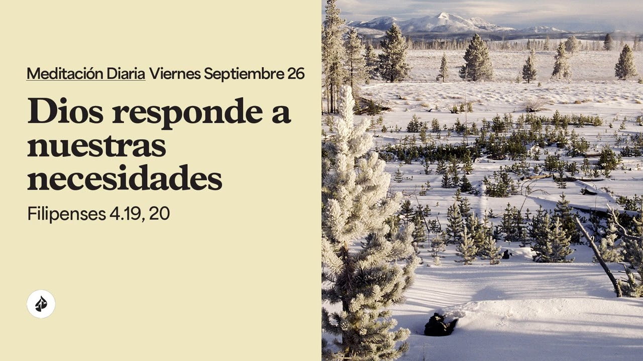Dios responde a nuestras necesidades &ndash; Meditaci&oacute;n Diaria