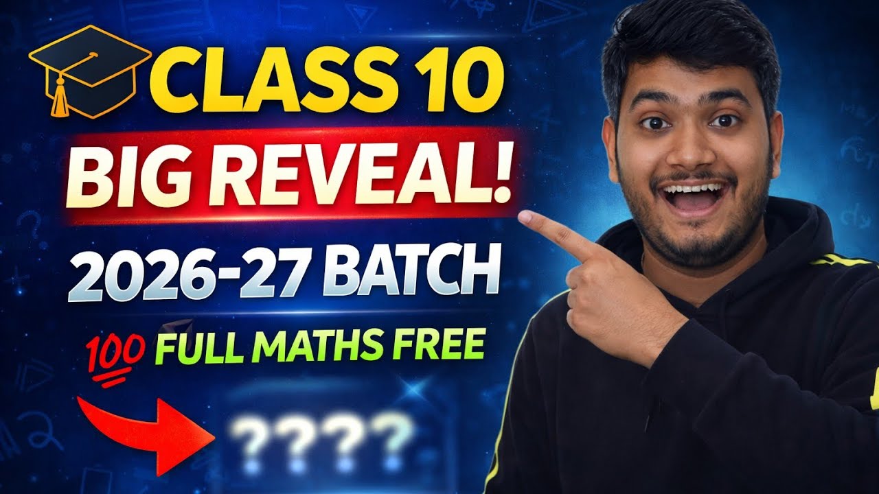 Class 10 Maths 2026–27 Online Batch Launch | Full Syllabus FREE | Big Reveal 🔥