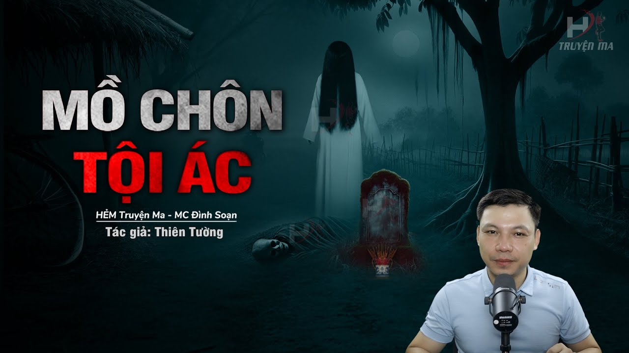 Đọc Truyện Ma: Mồ Chôn Tội Ác -  2 OAN HỒN AI OÁN Chôn Dưới Gốc Cây Ổi MC Đình Soạn Kể