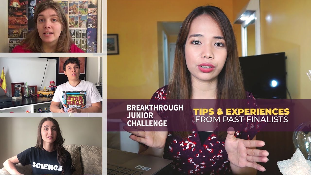 Advice from Past Finalists | Breakthrough Junior Challenge