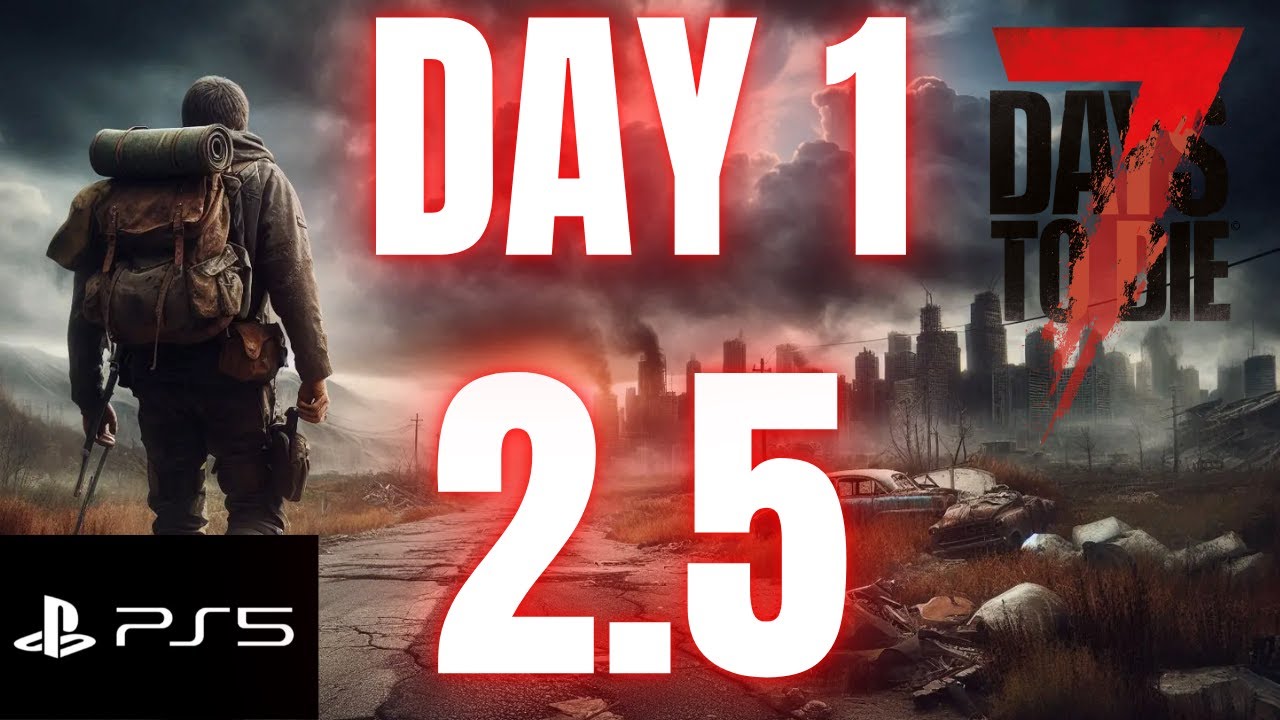Day 1 in 7 Days to Die 2.5… Console Survival Is BACK (PS5)