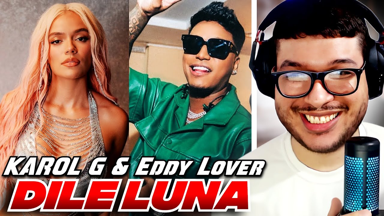 [REACCION] KAROL G, Eddy Lover - Dile Luna (Visualizer)