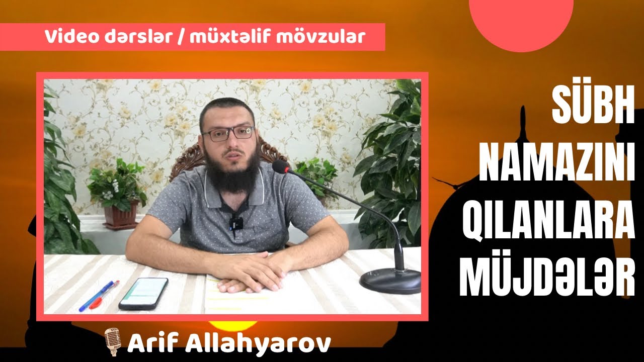 Sübh namazını qılanlara müjdələr | Arif Allahyarov