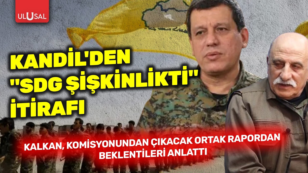 Kandil’den “SDG şişkinlikti” itirafı: Kalkan, komisyondan çıkacak ortak rapor beklentilerini anlattı