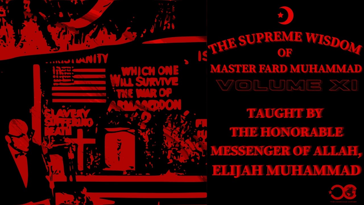 THE SUPREME WISDOM OF MASTER W.F MUHAMMAD:VOLUME XI: MESSENGER ELIJAH MUHAMMAD