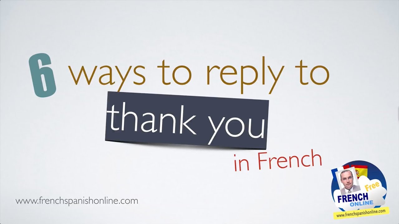 6 Ways to say You are welcome in French