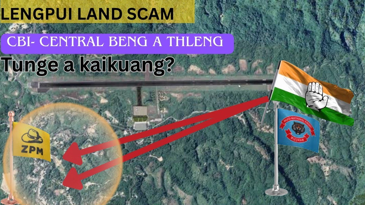 Lengpui Land Scam/CBI koh luh kher hi...!February 8, 2026