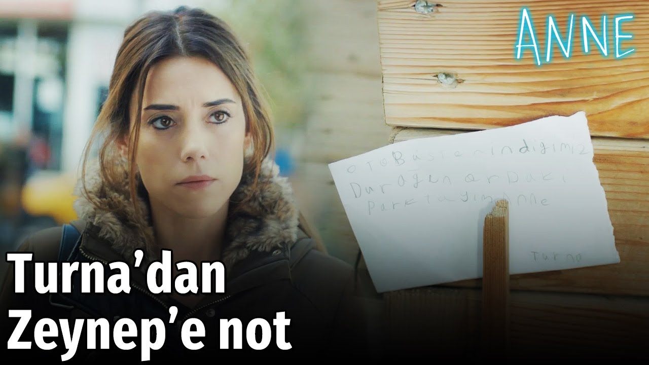 Anne - Turna'dan Zeynep'e Not
