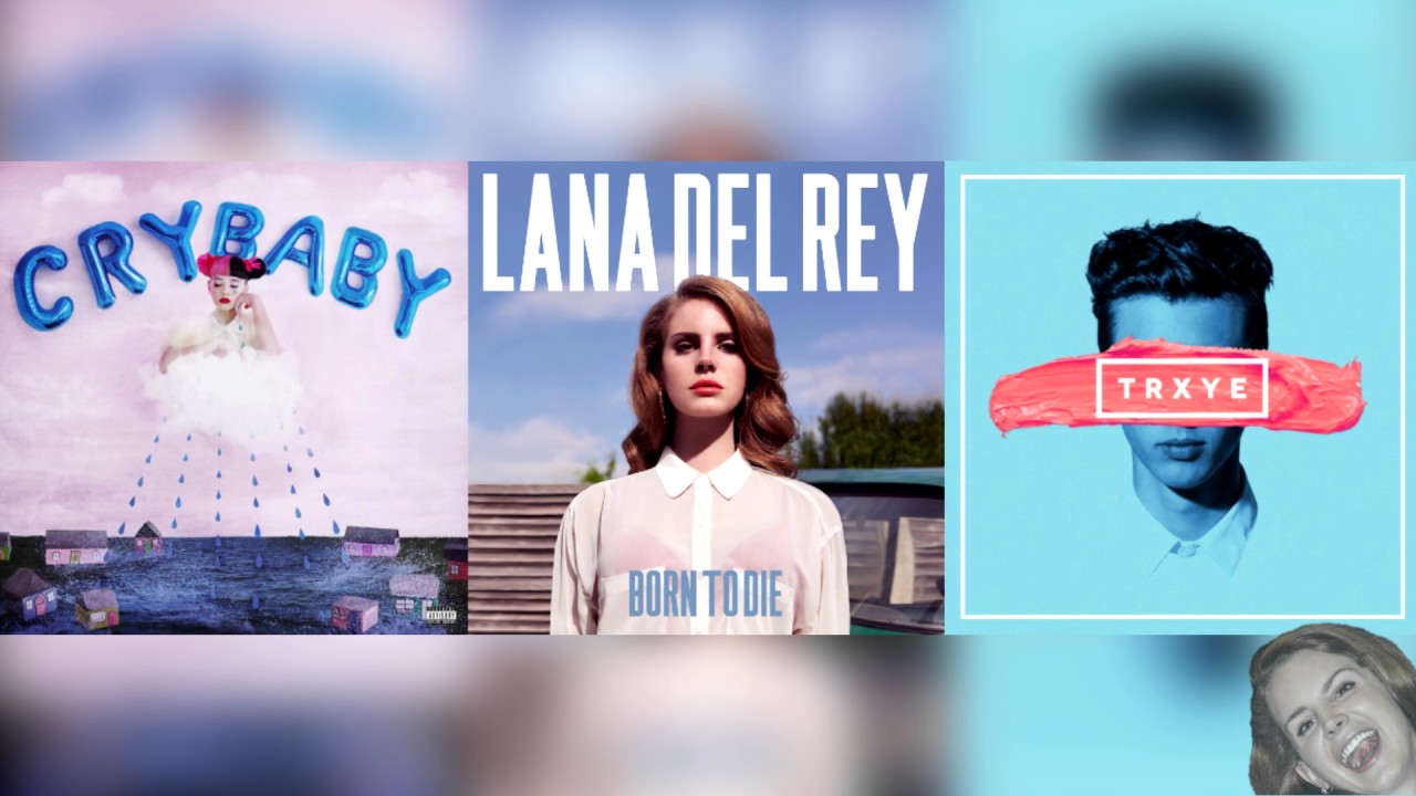 Cry Baby x Born to Die x Happy Little Pill - Melanie Martinez, Lana Del Rey, & Troye Sivan Mashup