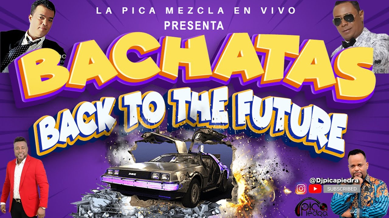 BACHATAS BACK TO THE FUTURE MIX #bachatamix #bachatas #bachateros