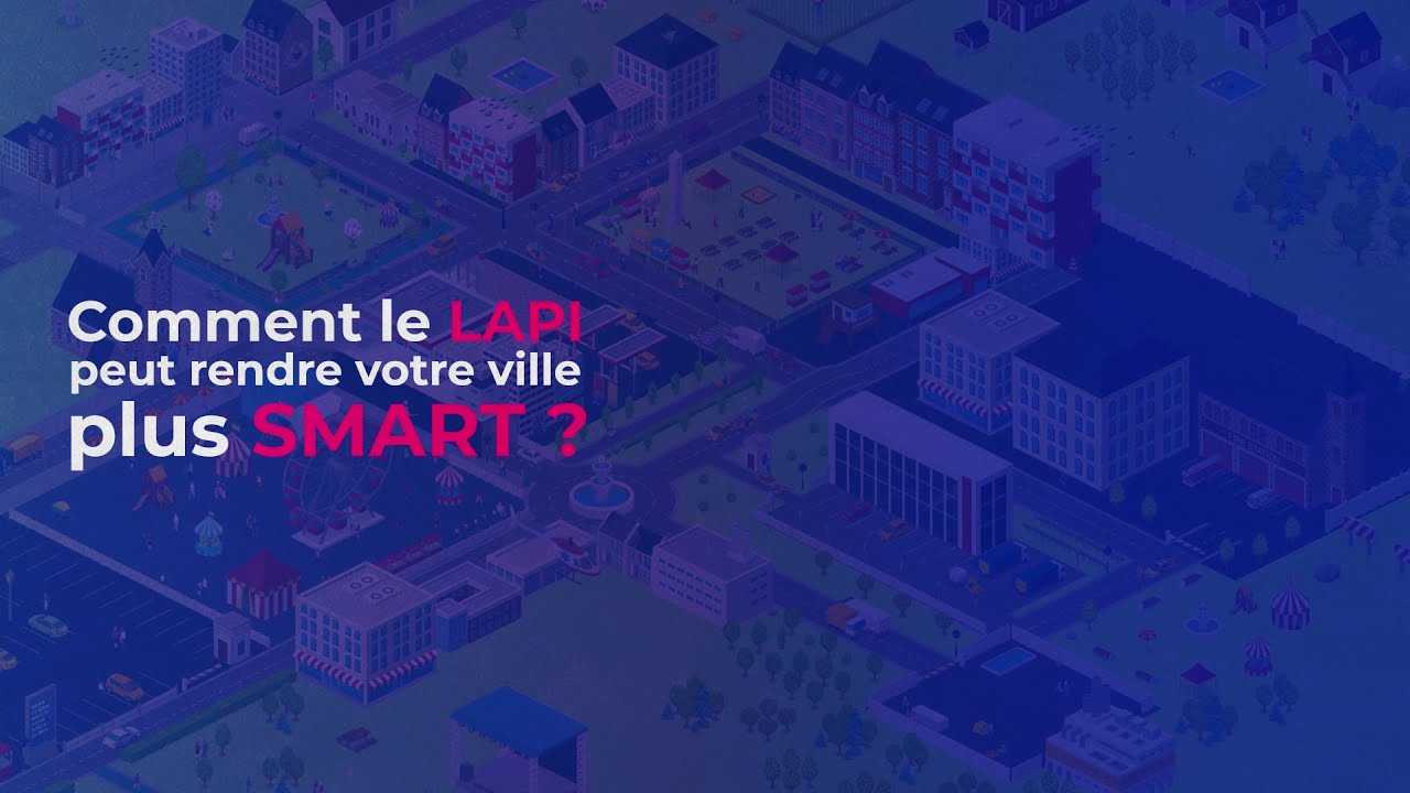 Comment le LAPI peut rendre votre ville plus SMART ?