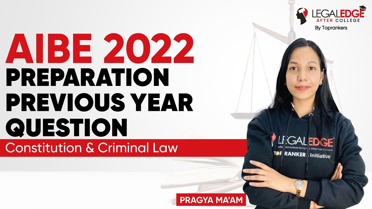 AIBE 2022 Preparation Strategy | Constitution and Criminal Law | AIBE LAST Year Paper Solution 2021