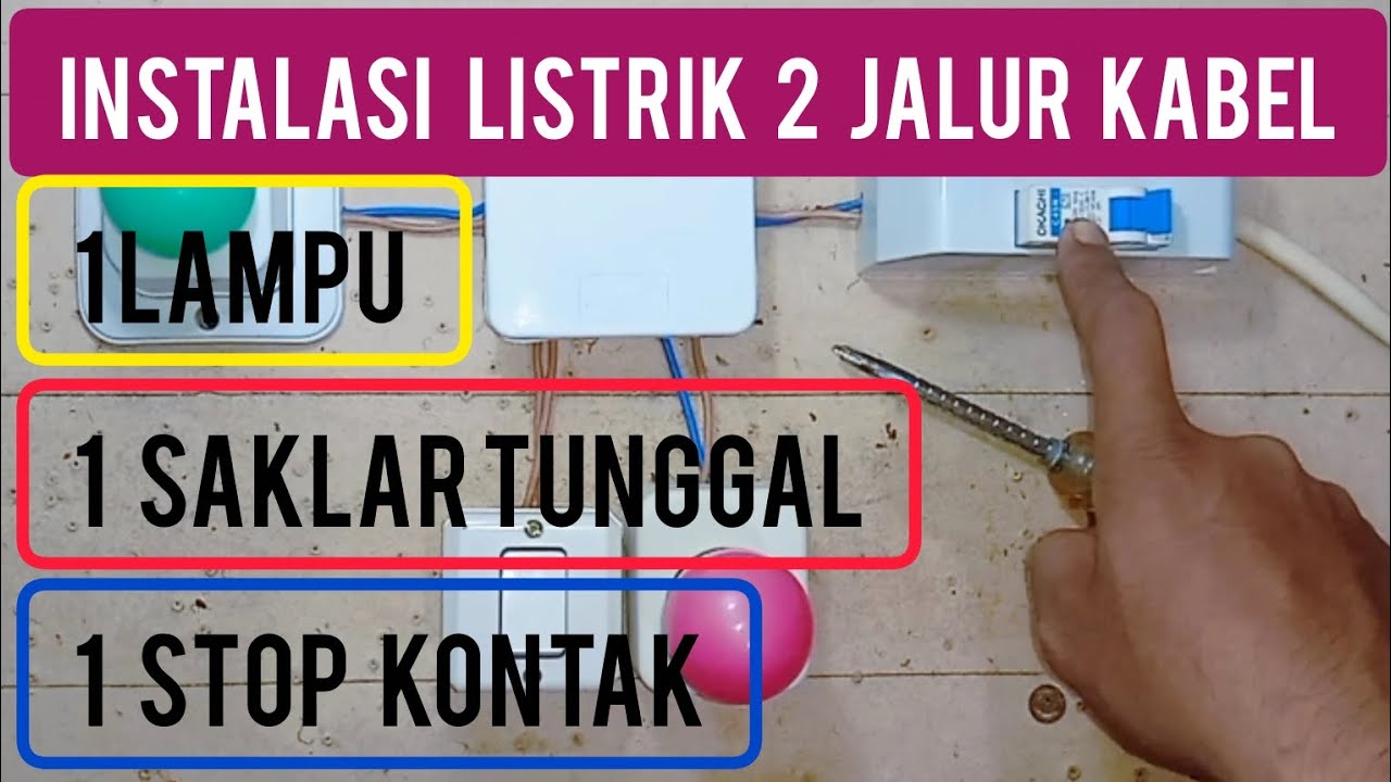 TUTORIAL || Bagaimana Cara Instalasi Listrik 2 Jalur Kabel 1 Lampu 1 Saklar Tunggal 1 Stop Kontak ??