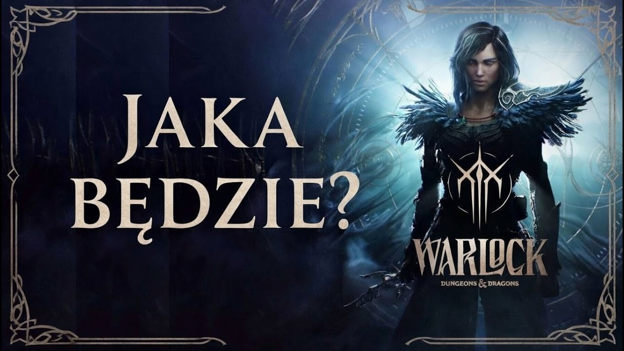 O czym będzie WARLOCK? Życzeniowa rozkmina w zaświatach Dungeons&Dragons.