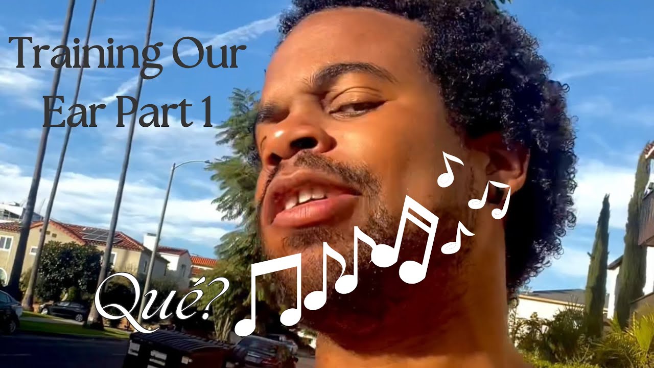 Training Our Ear Part 1
