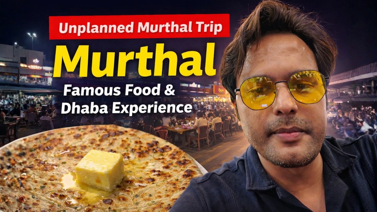 Unplanned Murthal Trip | Murthal Famous Food & Dhaba Experience