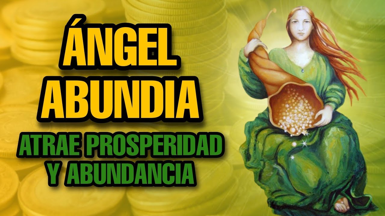 &Aacute;NGEL  ABUNDIA ATRAE PROSPERIDAD Y ABUNDANCIA ORACI&Oacute;N