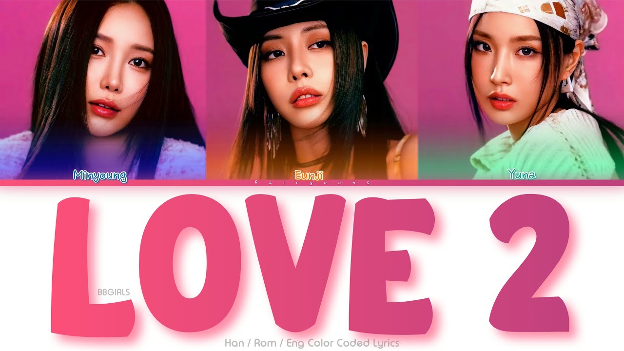 BB Girls (브브걸) LOVE 2 Color Coded Lyrics (Han/Rom/Eng)