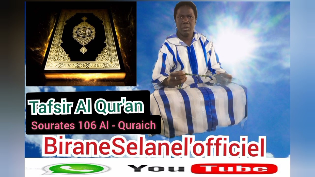 Tafsir Al Qur'an sourates numéro 106 A - Quraich Par Oustaz Birane Selane !