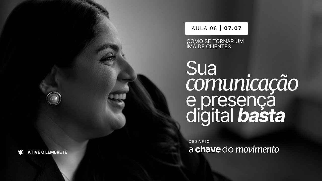 AULA 08 — Como se tornar um ímã de clientes