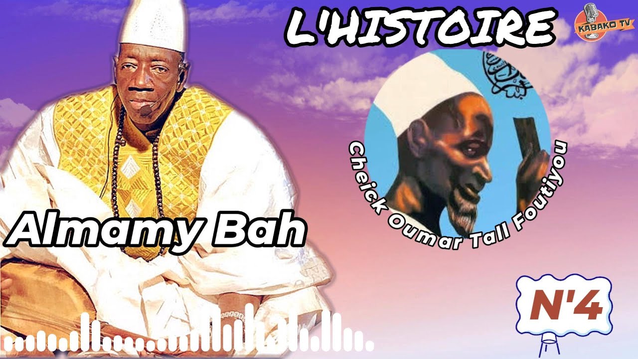 Almamy Bah L'histoire Cheick Oumar Tall Foutiyou (N'4)