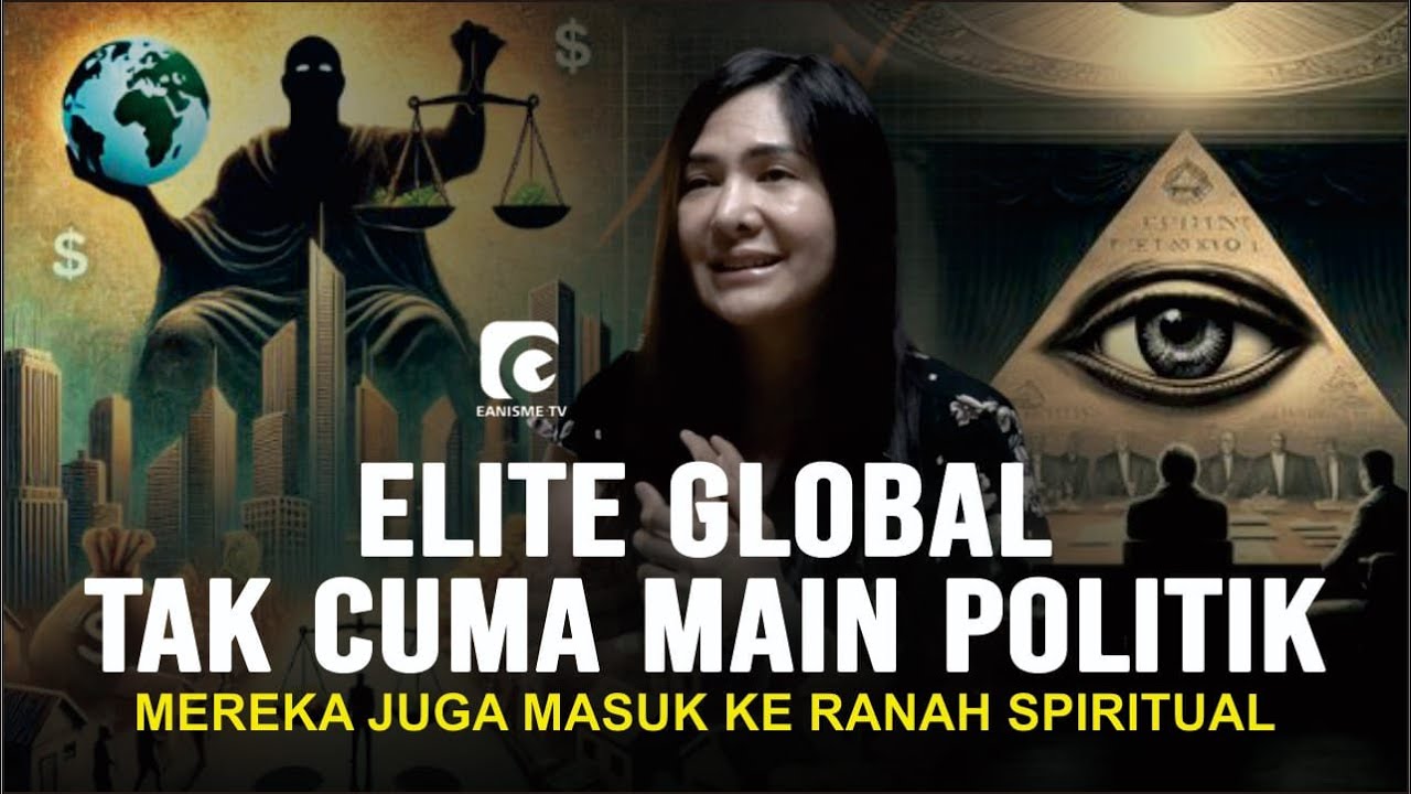 ELITE GLOBAL TAK CUMA MAIN POLITIK, MEREKA JUGA MAIN KE RANAH SPIRITUAL