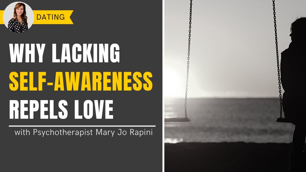 Why Lacking Self-Awareness Repels Love
