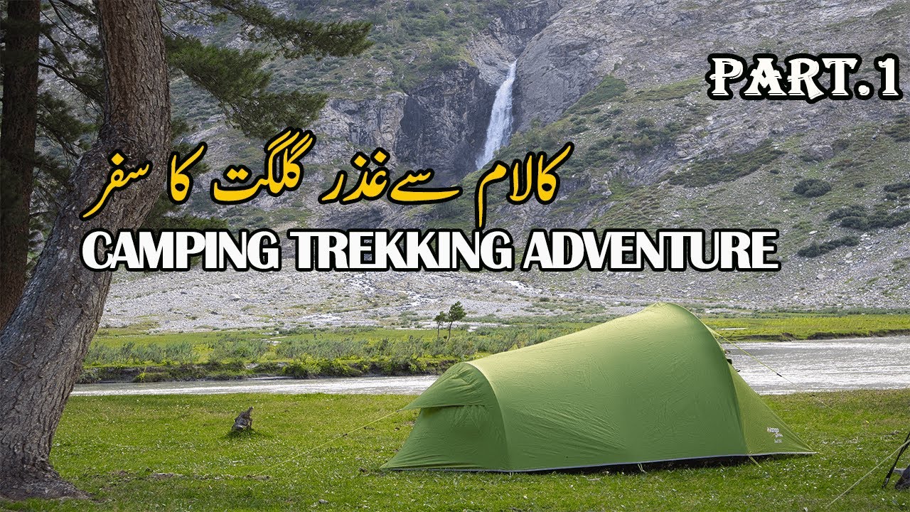 Kalam To Gilgit Ghizer On Foot | Dadreli Pass Trek | Camping at dhonchar waterfall meadows meadows